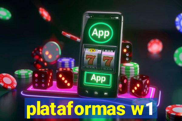 plataformas w1